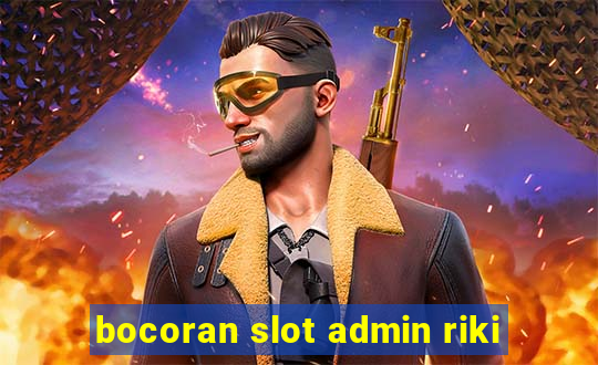 bocoran slot admin riki