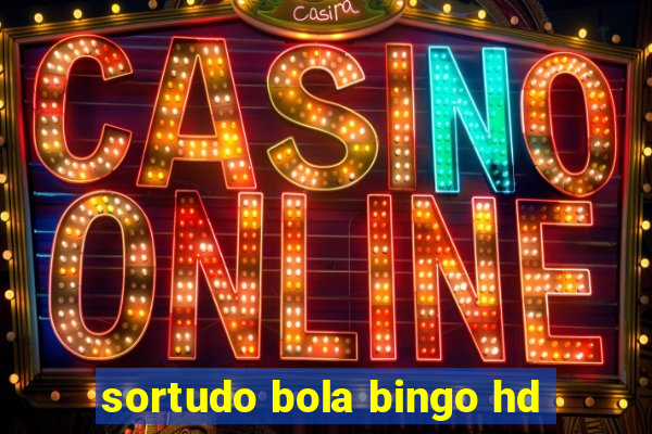 sortudo bola bingo hd