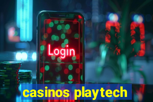 casinos playtech