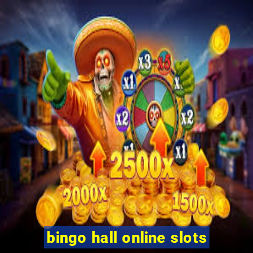 bingo hall online slots