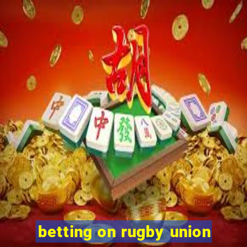 betting on rugby union