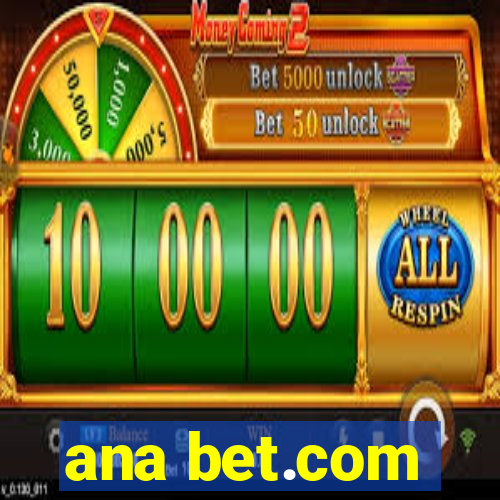 ana bet.com