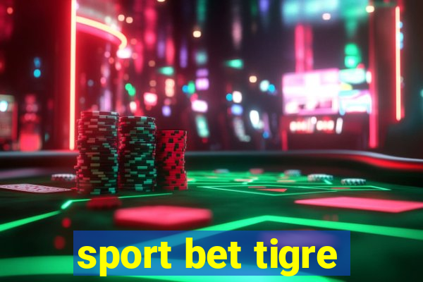 sport bet tigre