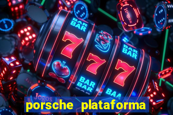 porsche plataforma de jogos