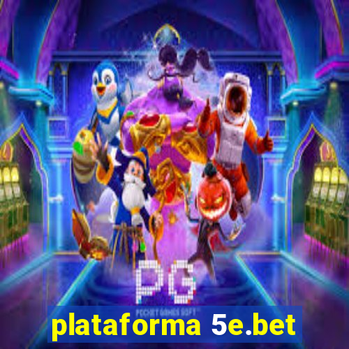 plataforma 5e.bet