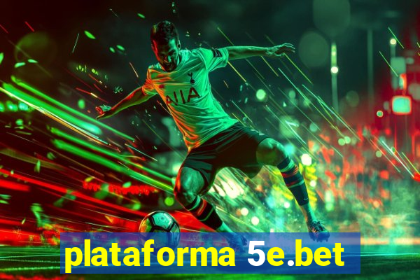 plataforma 5e.bet