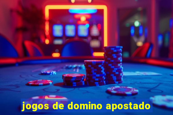 jogos de domino apostado