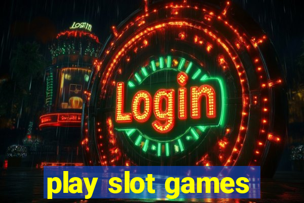 play slot games