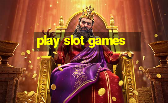 play slot games