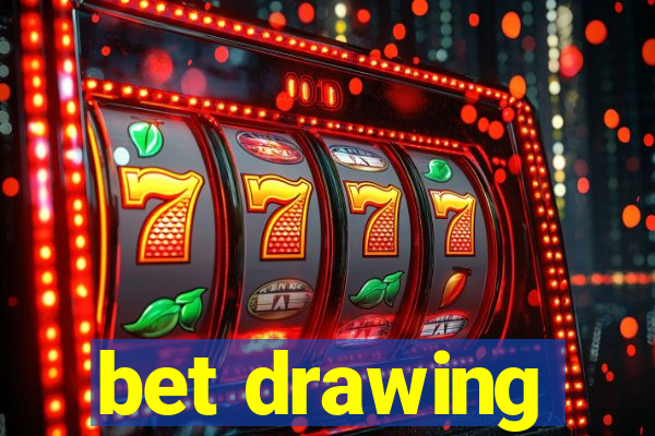 bet drawing