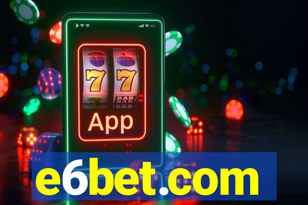 e6bet.com