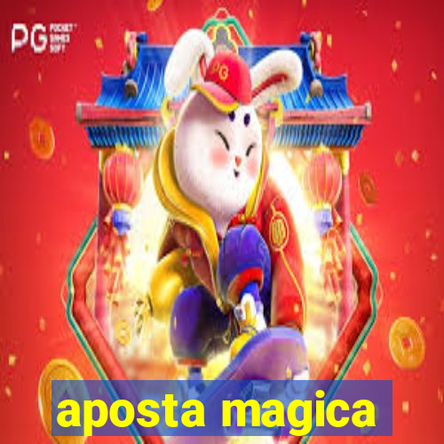 aposta magica