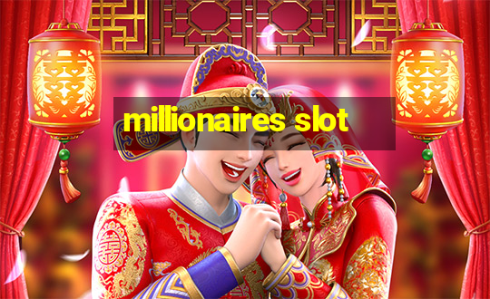 millionaires slot