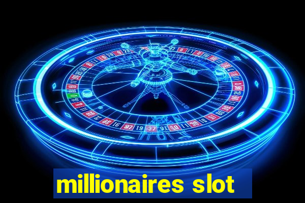 millionaires slot