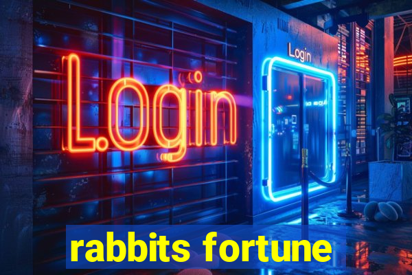 rabbits fortune