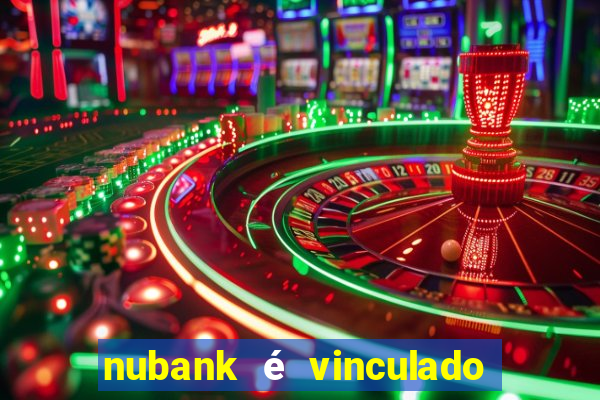 nubank é vinculado a qual banco