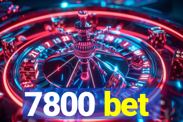 7800 bet