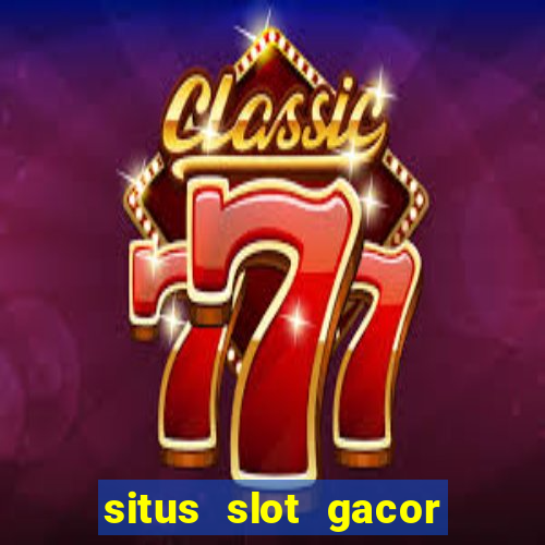 situs slot gacor gampang menang