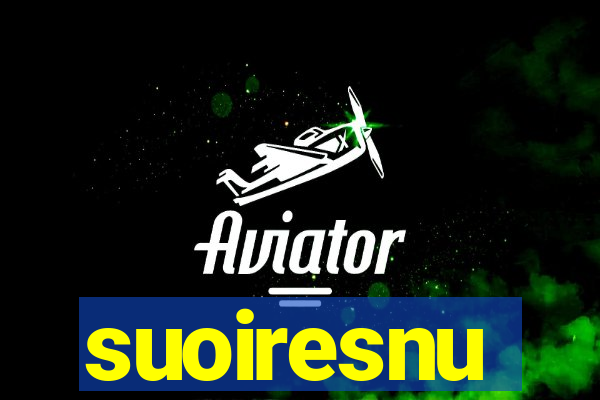 suoiresnu