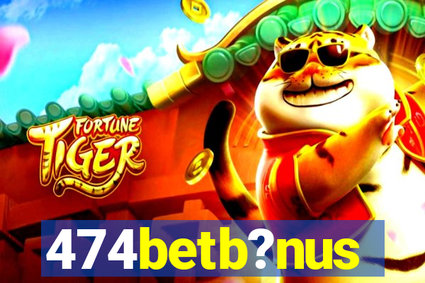 474betb?nus