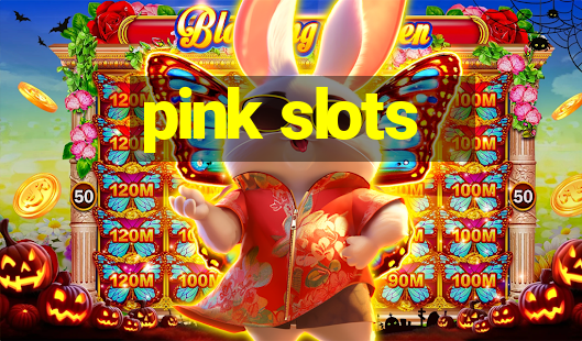 pink slots