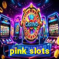 pink slots