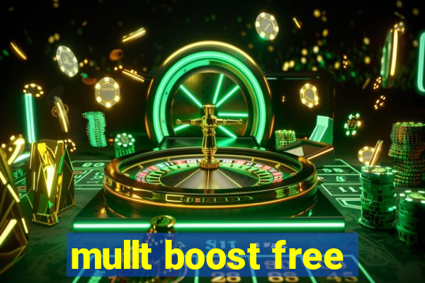 mullt boost free