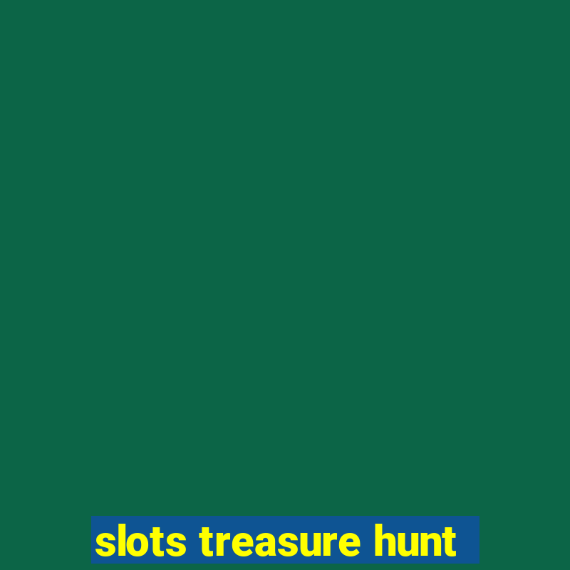 slots treasure hunt