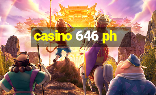 casino 646 ph