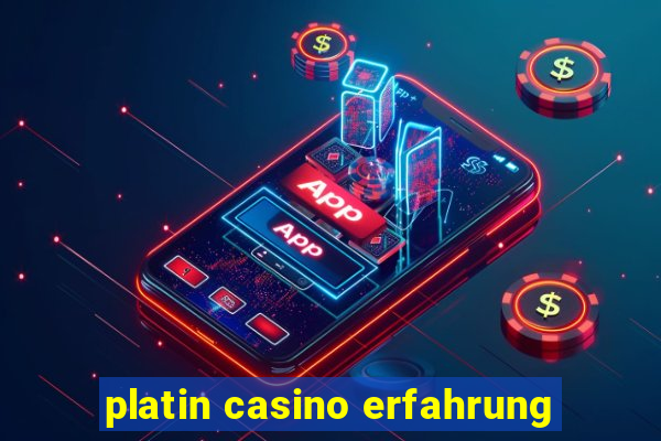 platin casino erfahrung