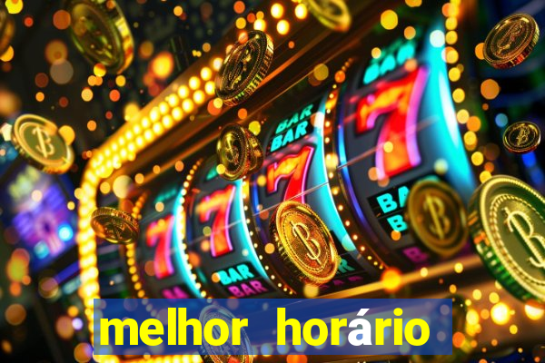 melhor horário para jogar fortune tiger