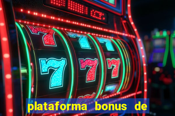 plataforma bonus de boas vindas