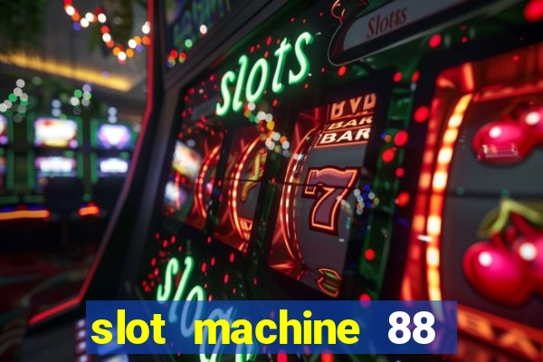 slot machine 88 fortunes big win