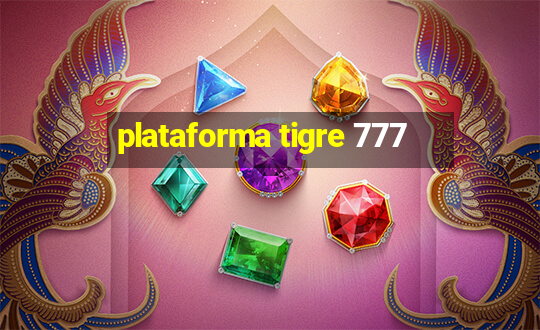 plataforma tigre 777