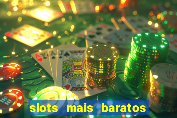 slots mais baratos da blaze