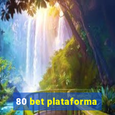 80 bet plataforma