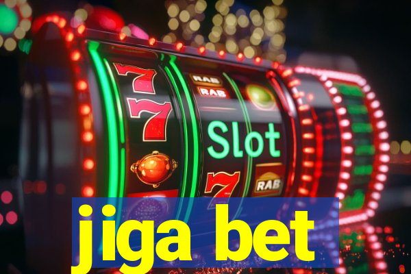 jiga bet