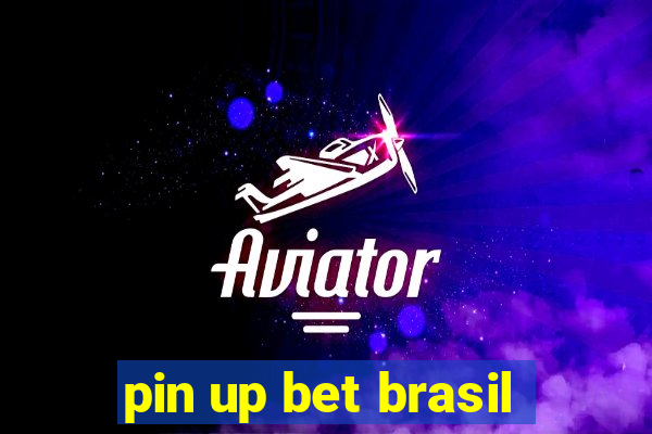 pin up bet brasil