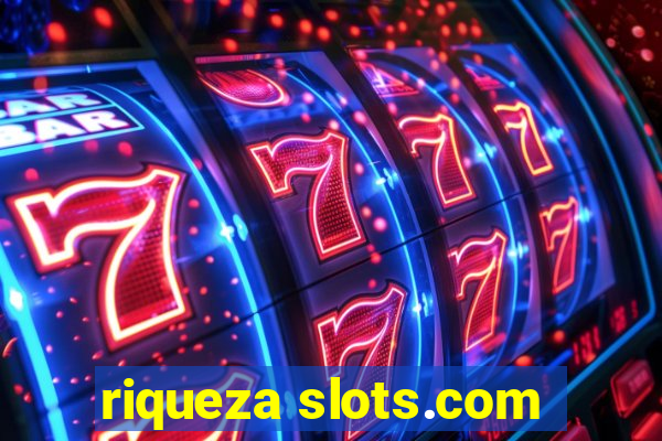 riqueza slots.com