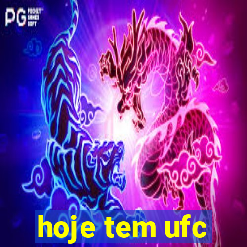 hoje tem ufc