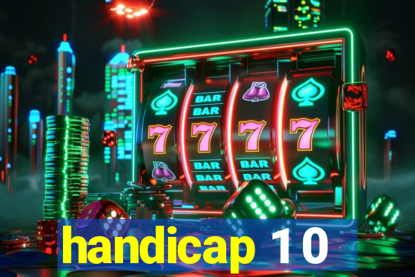 handicap 1 0