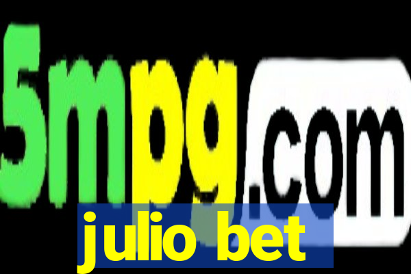 julio bet