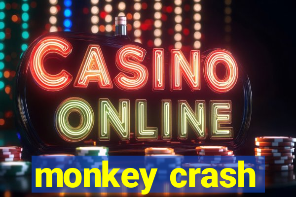 monkey crash