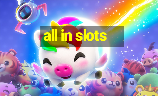 all in slots