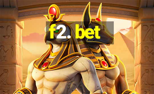 f2. bet