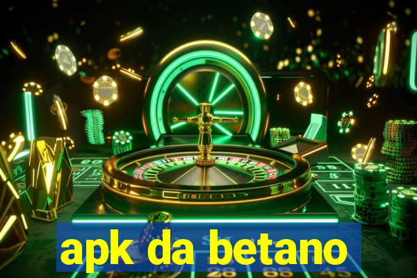 apk da betano