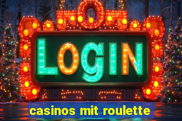 casinos mit roulette