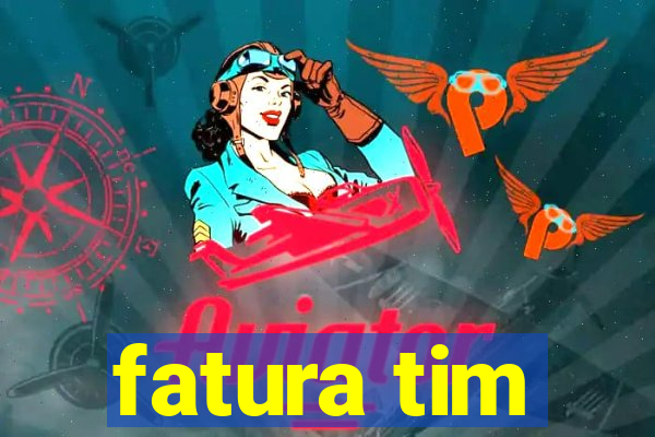 fatura tim