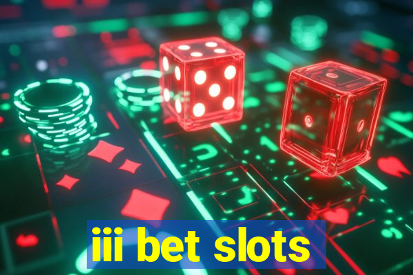 iii bet slots