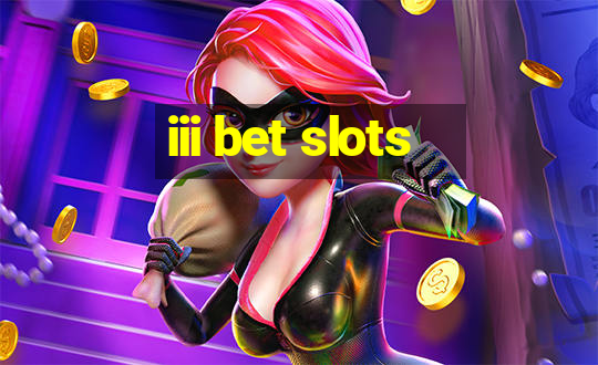 iii bet slots